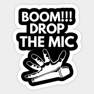 Boom!!! Drop the mic! Sticker